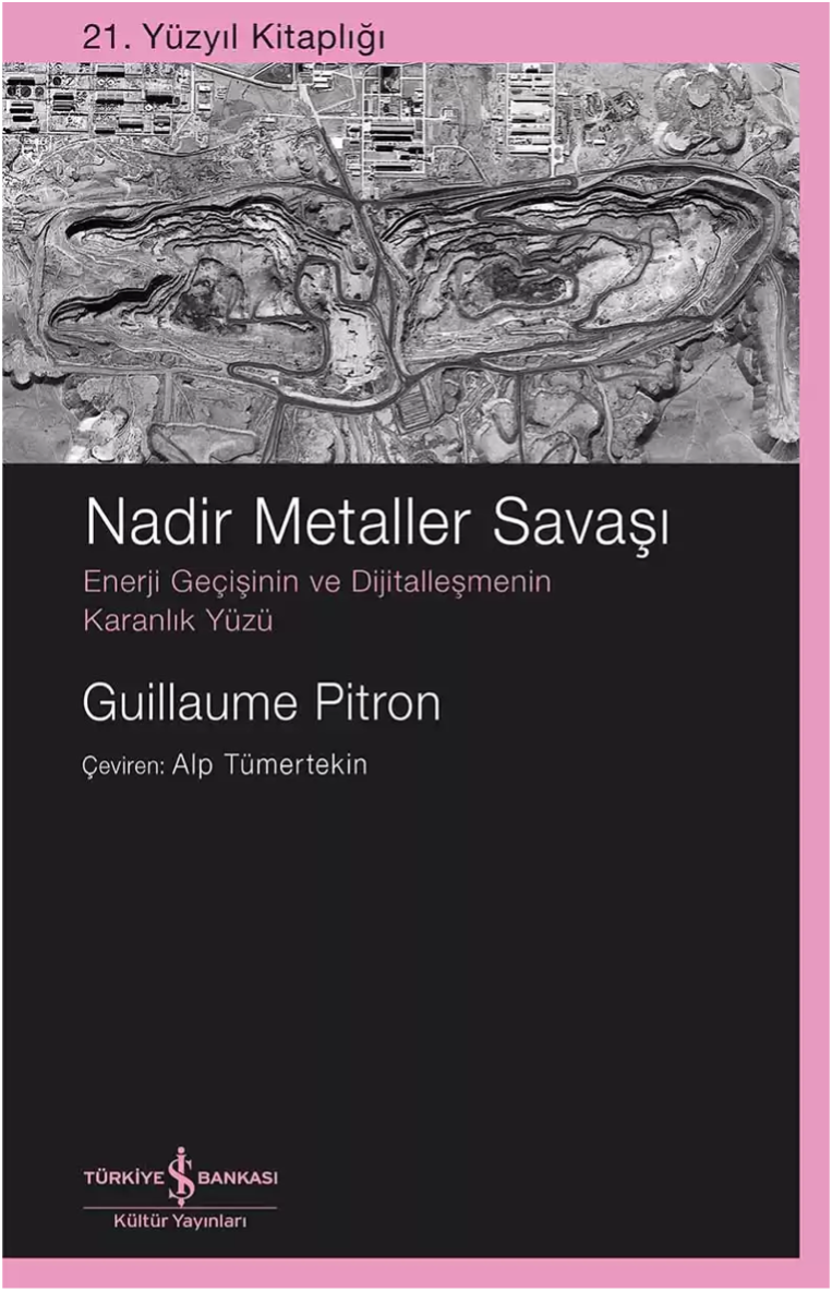 Nadir Metaller Savaşı – Enerji Geçişinin ve Dijitalleşmenin Karanlık Yüzü.