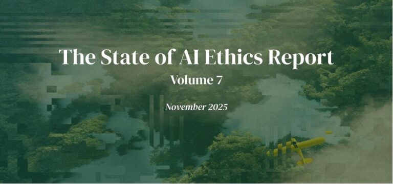MONTREAL AI ETHICS INSTITUTE: 2025 Yılı Yapay Zeka Etik Raporu